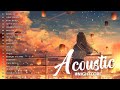 Top English Acoustic Cover Love Songs 2022 - Most Popular Acoustic Songs Cover Playlist 2021