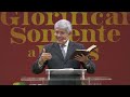 O CRENTE, O TRABALHO E O DINHEIRO | Pregação Expositiva | Rev. Hernandes Dias Lopes | IPP