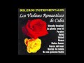 Los Violines Romanticos De Cuba - Boleros Instrumentales (Disco Completo)