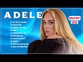 Adele Songs 2024 - Best Songs Collection of 2023 2024 - Adele Greatest Hits Songs Of All Time