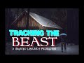 Tracking the Beast | Dogman stories