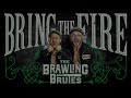 The Brawling Brutes – Bring the Fire (Entrance Theme)