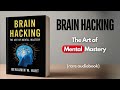Brain Hacking: The Art of Mental Mastery (Audiobook)