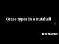 Basically Grass types...