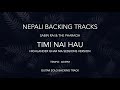 Timi Nai Hau - Sabin Rai & The Pharaoh (Highlander Ghar Ma Version) | Guitar Solo Backing Track