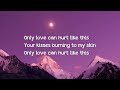 James Arthur - Say You Won’t Let Go (Lyrics) | Paloma Faith - Only Love Can Hurt Like This (Lyrics)