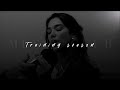 Dua Lipa, Training Season | slowed + reverb |