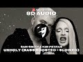 Unholy - Sam Smith ft. Kim Petras - BASS BOOSTED + SLOWED - 8D AUDIO