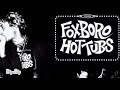 Foxboro Hotubs-The Pedestrian 20 minutes