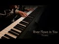 River Flows in You - Yiruma (Relaxing Piano Music)