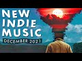 New Indie Music | December 2021 Playlist