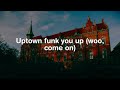 Shut Up And Dance, One Last Time, Uptown Funk (Lyrics) - Walk The Moon