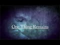 One Thing Remains - Jesus Culture (lyric video)