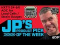 JP’s Product Pick of the Week 9/3/24 Adafruit HX711 24-bit ADC for Load Cells / Strain Gauges RECAP