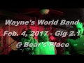 Wayne's World Gig @Bear's Place 2 4
