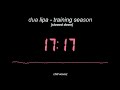 dua lipa - training season [slowed down version] | chill wavez