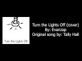 Evanzap - Turn the Lights Off (cover)