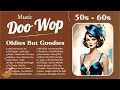 Best Doo Wop Music 💚 Greatest Doo Wop Hits Songs Of 50s 60s 💚 Oldies But Goodies