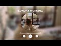 [Playlist] Songs for Relax Morning playlist 🎧🤍｜chillout｜BGM