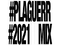 #plaguerr #mix #2021 *re-up from sc* *volume warning* *special overcompressed mix*