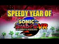 Speedy Year Of Sonic X Shadow Speedy And Friends VR Trailer