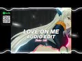 love on me - jtbazz『edit audio』