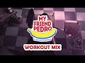 My Friend Pedro - Workout Mix