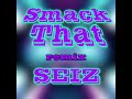 Smack That (Remix)