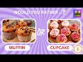 Would You  Rather.....? Junk Food vs Healthy Food