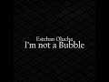Esteban Olucha - I'm not a Bubble