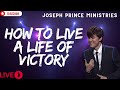 How To Live A Life Of Victory   Joseph Prince Ministries