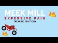 Meek Mill - Tweaking (feat. Vory) [Official Audio]