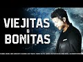 VIEJITAS & BONITAS Alejandro Sanz, Ricardo Arjona, Chayanne, Franco De Vita y mas - Mix Baladas