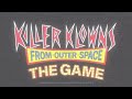 How To Survive A Killer Klowns Invasion