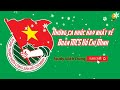 Những Ca Khúc Hay Nhất về Đoàn Thanh Niên Cộng Sản Hồ Chí Minh | Kỷ Niệm Ngày Thành Lập Đoàn TNCSHCM
