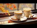 Relaxing Ethereal Autumn Jazz ☕ Sweet Piano Coffee Music & Positive Bossa Nova Jazz for Joyful Moods