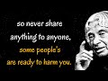 Never Share Your Secrets With These Three People | Dr APJ Abdul Kalam Sir Quotes | Spread Positivity