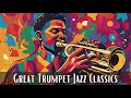 Great Trumpet Jazz Classics [Trumpet Jazz, Jazz Classics]