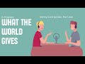 What The World Gives (Staring Max Louie)