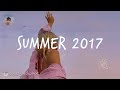 Songs that take you back to summer '17