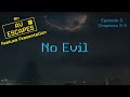 No Evil Episode 2 — Chapters 2 and 3 | AV Escapes Serial | Original Fiction | 4K