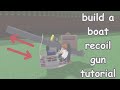 easy recoil tutorial | Build a Boat
