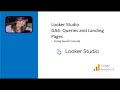 Looker Studio Landing pages and Queries