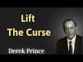Lift The Curse - Derek Prince Sermon 2024