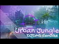 Urban Jungle - DJDMS Remake (Groovepad)