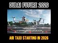 Dubai to start Air taxis in 2026❤️💪