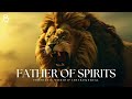 FATHER OF SPIRITS | PROPHETIC WORSHIP | CHRISTIAN INSTRUMENTAL MUSIC