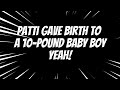 Young Turks by Rod Stewart, if he constantly brought up Patti giving birth to a 10-pound baby boy.