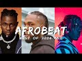 AFROBEAT MIX 2024 NAIJA - The Best and Latest Afrobeat Jams of 2024! - Best Afrobeat Mix 2024