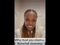 Why must you cleanse | waterfall cleansing